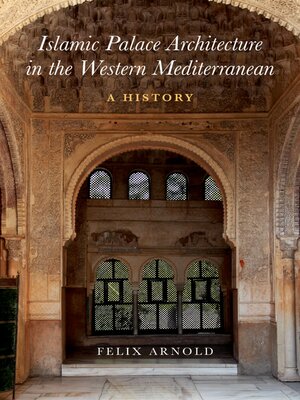 cover image of Islamic Palace Architecture in the Western Mediterranean